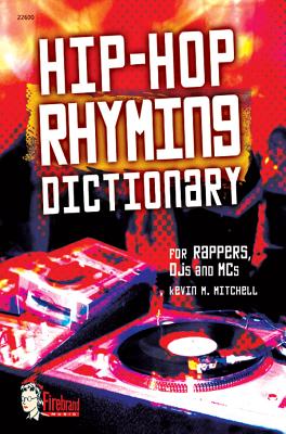 Hip-Hop-Rhyming-Dictionary-Mitchell-Kevin-M-9780739033333.jpg